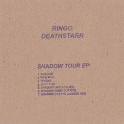 Ringo Deathstarr : Shadow